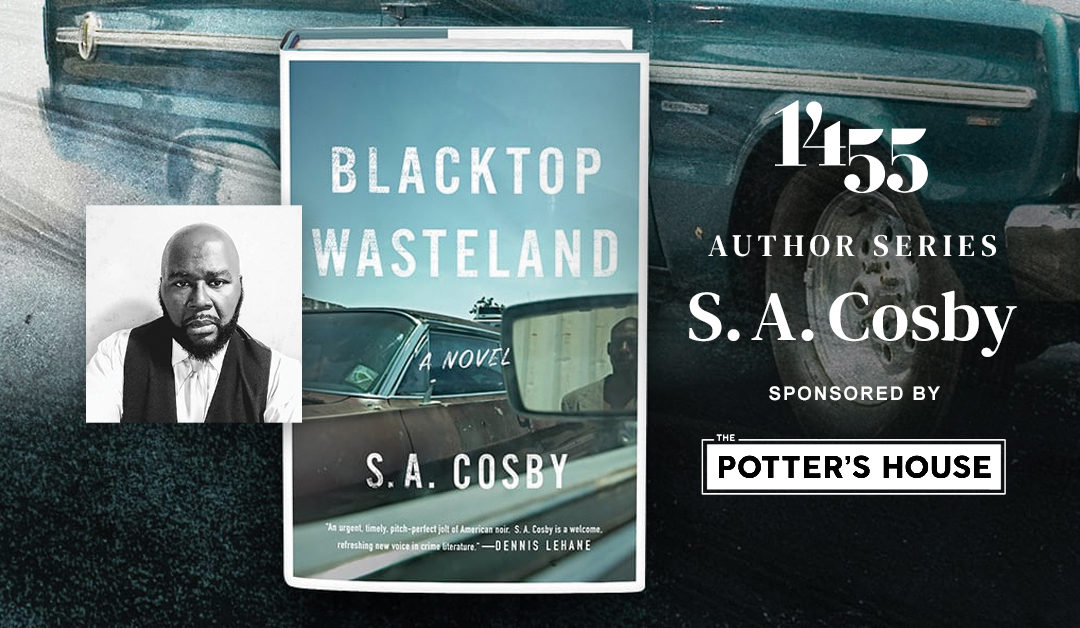 1455 AUTHOR SERIES: S.A. COSBY