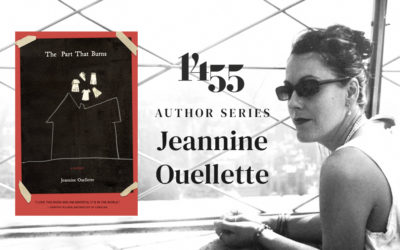 1455 PRESENTS: A READING & CONVERSATION WITH JEANNINE OUELLETTE, AUTHOR OF ‘THE PART THAT BURNS’