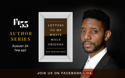 1455 PRESENTS: A READING & CONVERSATION WITH DAX-DEVLON ROSS, AUTHOR OF ‘LETTERS TO MY WHITE MALE FRIENDS’