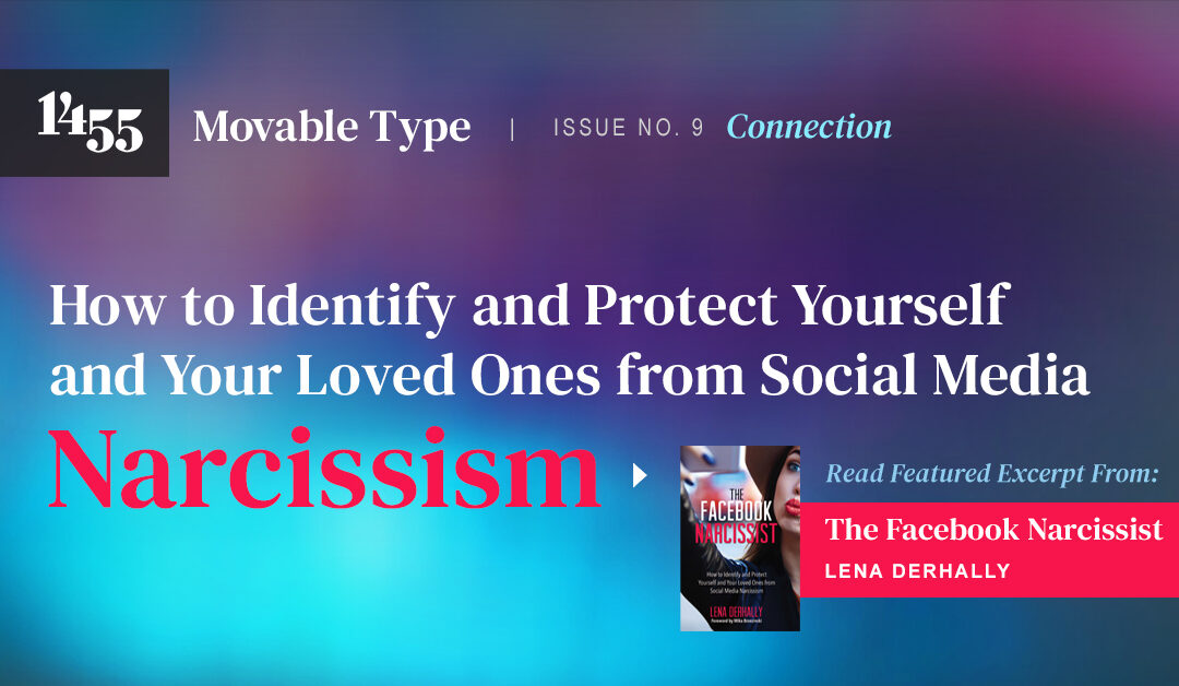 Movable Type Issue No. 9: Excerpt from The Facebook Narcissist by Lena Derhally