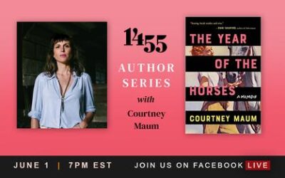 1455 PRESENTS: A CONVERSATION WITH COURTNEY MAUM, AUTHOR OF ‘THE YEAR OF THE HORSES’